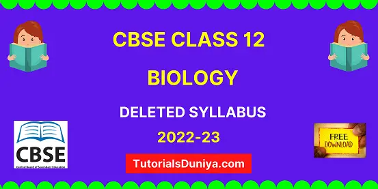 CBSE Biology Deleted Syllabus Class 12