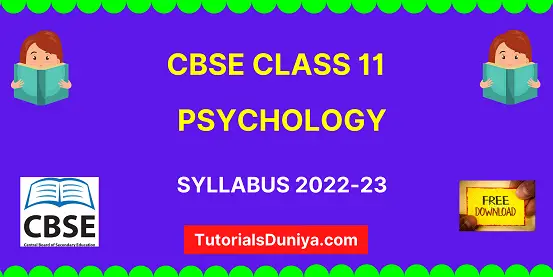 CBSE Class 11 Psychology Syllabus 2022-23 Term 1 & 2