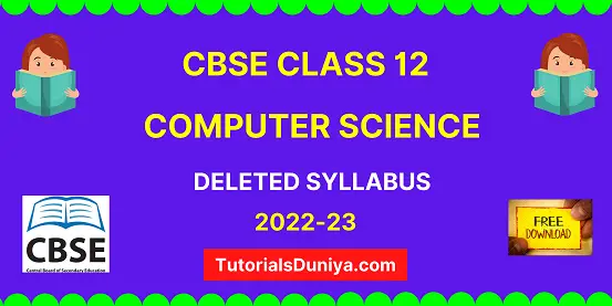 CBSE Computer Science Deleted Syllabus Class 12 2021-22 xii