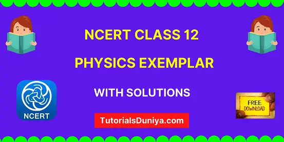 NCERT Exemplar Class 12 Physics with solutions book pdf