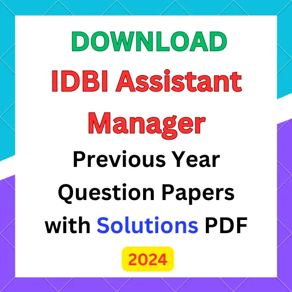 IDBI Assistant Manager previous year papers