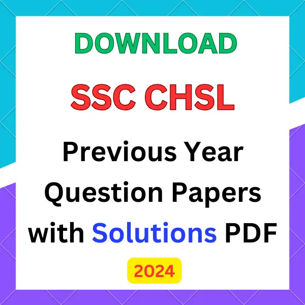 SSC CHSL Previous Year Papers with Solutions