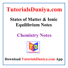 States of Matter & Ionic Equilibrium Notes PDF