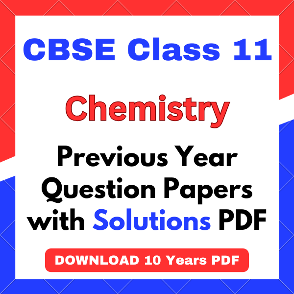 CBSE Class 11 Chemistry Previous Year Question Papers PDF