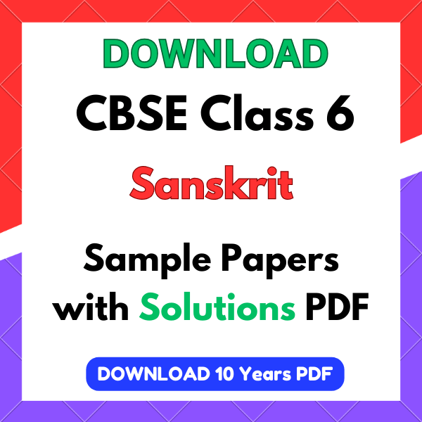 cbse class 6 sanskrit sample papers CBSE Class 6 Sanskrit Sample Papers 2026