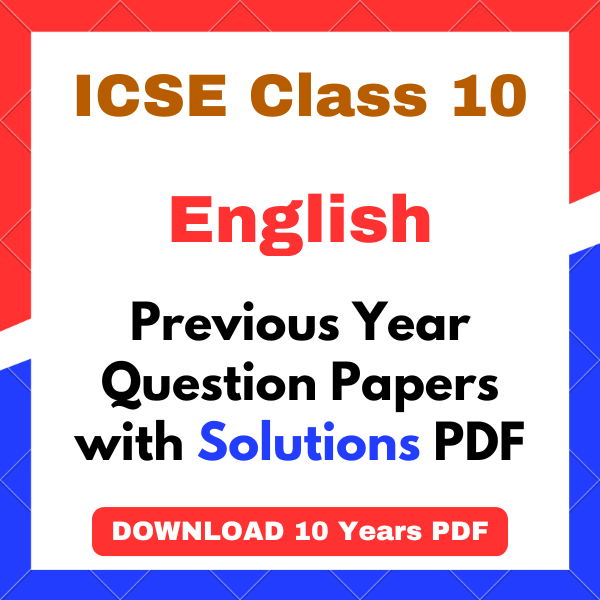 icse class 10 english question papers ICSE Class 10 English Question Paper with Answers PDF