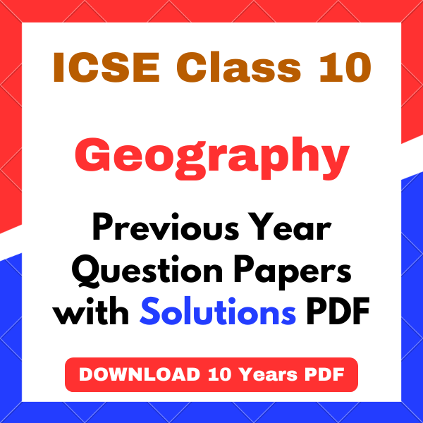 ICSE Class 10 Geography Question Paper with Answers PDF