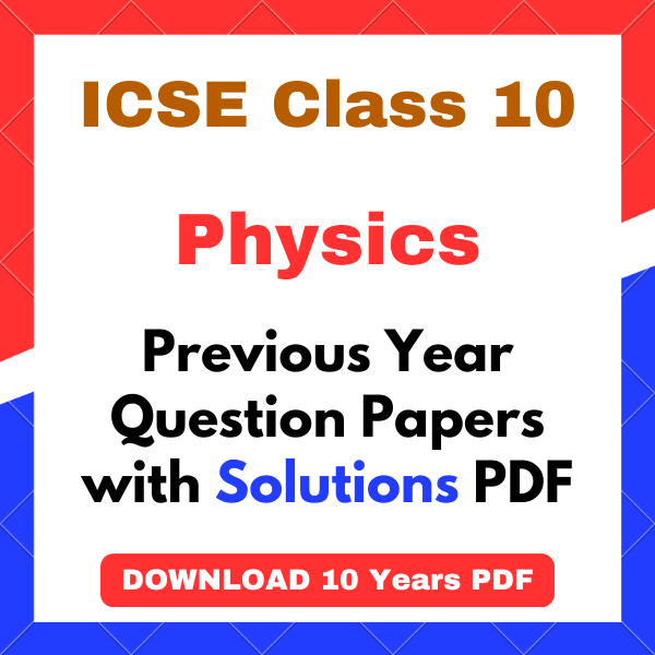ICSE Class 10 Physics Question Paper with Answers PDF