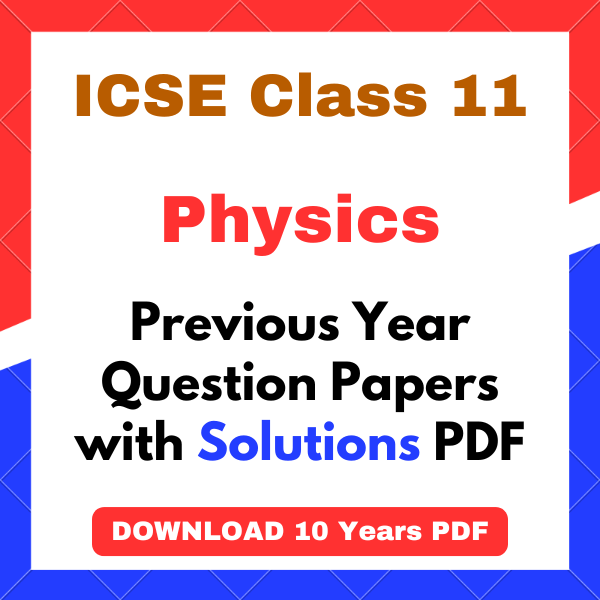 ICSE Class 11 Physics Question Paper with Answers PDF