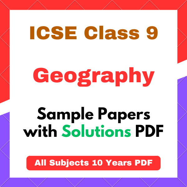 ICSE Class 9 Geography Sample Papers 2026