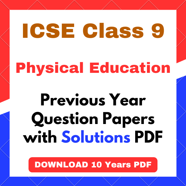 icse class 9 physical education question papers ICSE Class 9 Physical Education Question Paper with Answers PDF