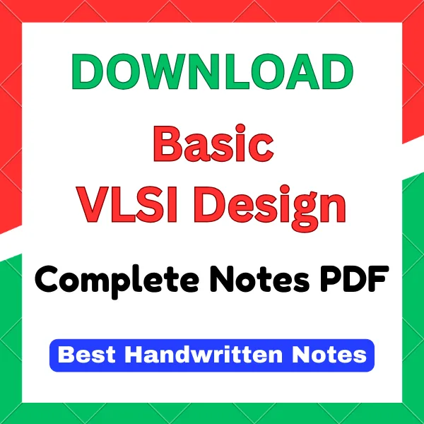 Basic VLSI Handwritten Notes pdf Basic VLSI Handwritten Notes pdf