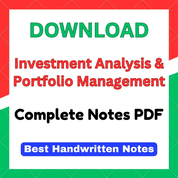 Investment Analysis and Portfolio Management Handwritten Notes PDF