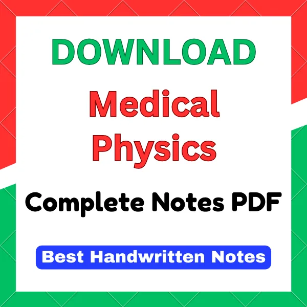 Medical Physics Notes pdf Medical Physics Notes pdf