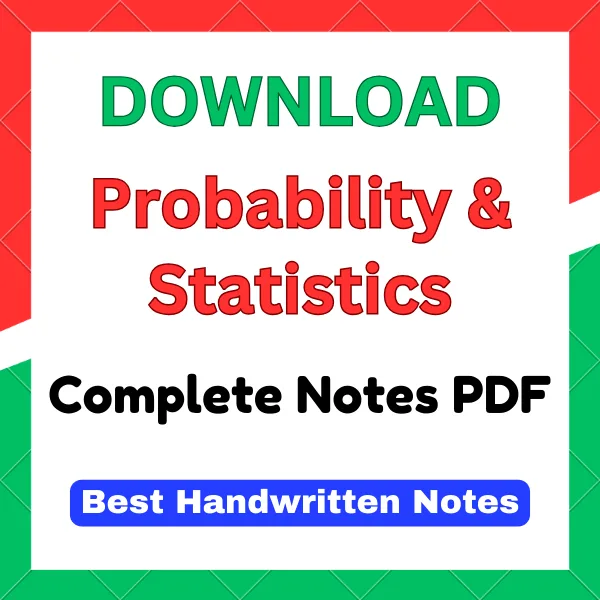 Probability and Statistics Handwritten Notes pdf download probability and statistics handwritten notes pdf